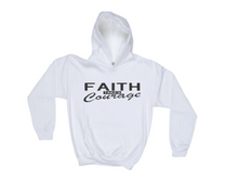 Load image into Gallery viewer, Faith take Courage  Hoodie