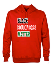 Load image into Gallery viewer, Black Educators Matter Hoodie