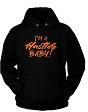 Load image into Gallery viewer, I'm A Hustler  Hoodie