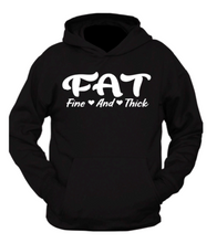 Load image into Gallery viewer, F.ine A.nd T.hick Hoodie