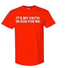 Load image into Gallery viewer, FAITH  FOR ME SHORT SLEEVE