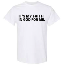 Load image into Gallery viewer, FAITH  FOR ME SHORT SLEEVE