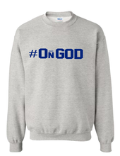 Load image into Gallery viewer, On God Sweatshirt