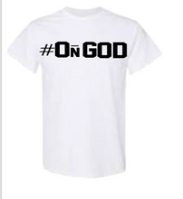 Load image into Gallery viewer, ON GOD  SHORT SLEEVE
