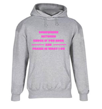 Load image into Gallery viewer, PRAISE IS WHAT I DO HOODIE