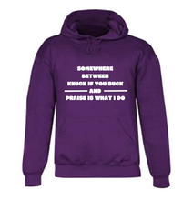 Load image into Gallery viewer, PRAISE IS WHAT I DO HOODIE