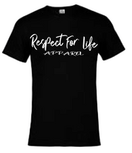Load image into Gallery viewer, RESPECT FOR LIFE SCRIPT   SHORT SLEEVE