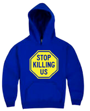 Load image into Gallery viewer, Stop Killing Us Hoodie