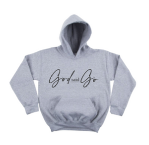 God Said Go  Hoodie