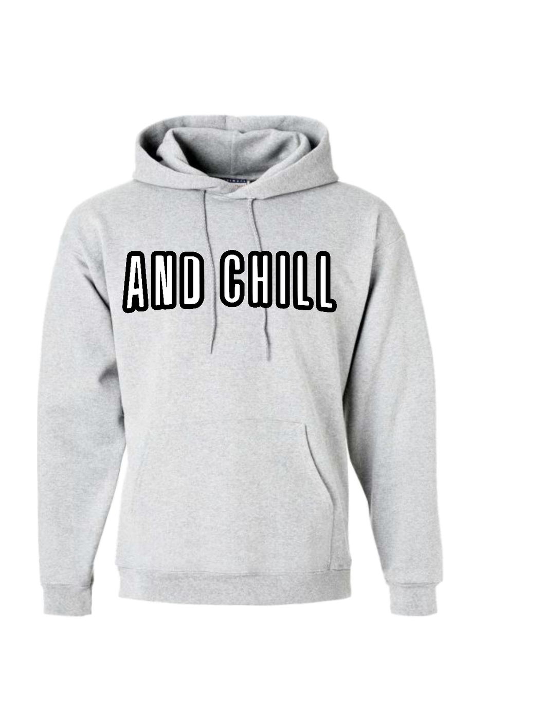 And Chill Hoodie