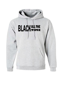 Black All the Time Hoodie.(MORE COLORS)