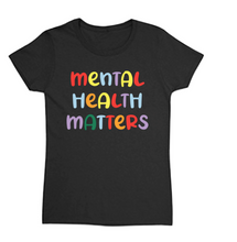 Load image into Gallery viewer, MENTAL HEALTH   SHORT SLEEVE
