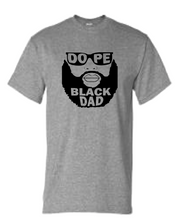 Load image into Gallery viewer, DOPE BLACK DAD  SHORT SLEEVE
