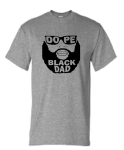 DOPE BLACK DAD  SHORT SLEEVE