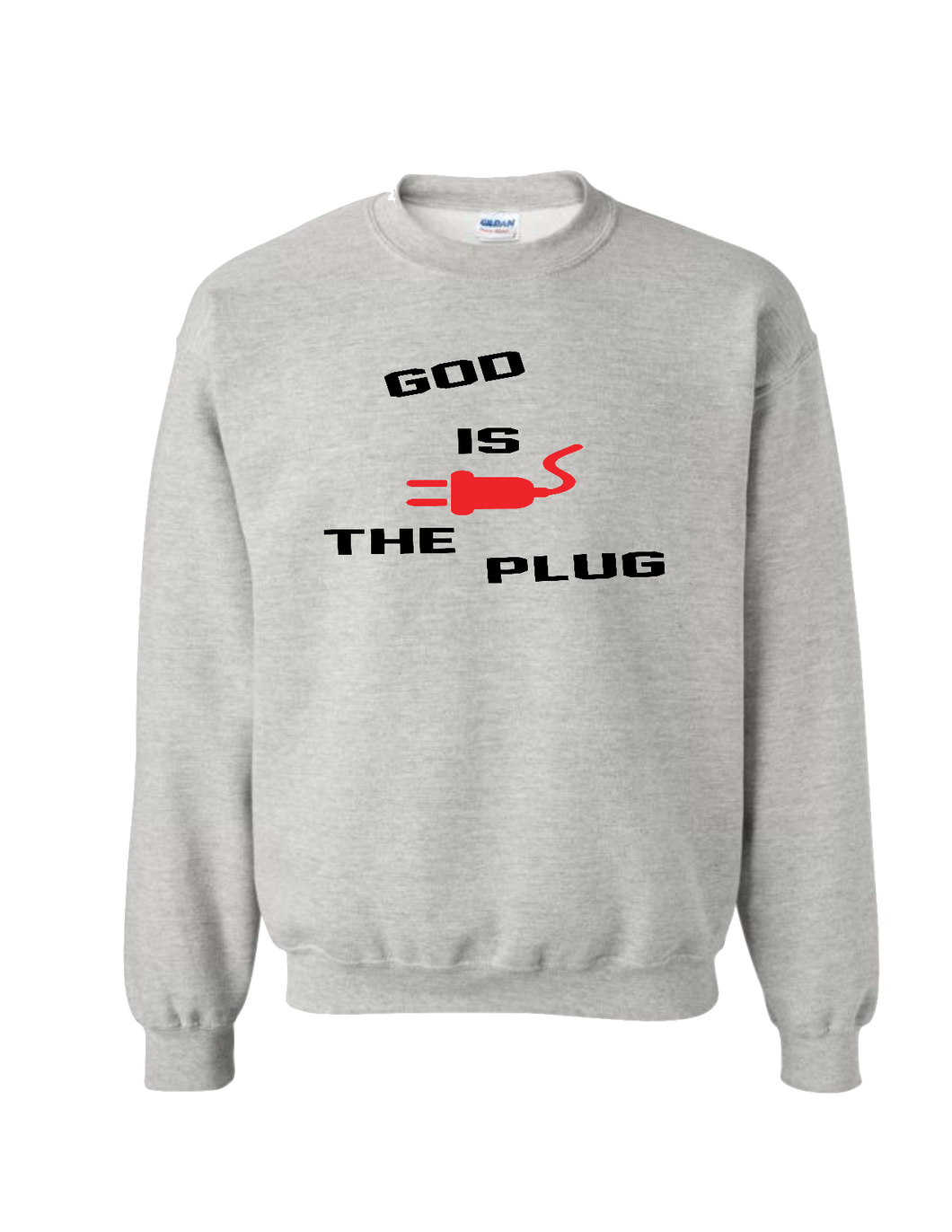 God Is Plug Sweatshirt