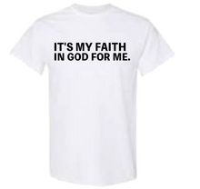 Load image into Gallery viewer, FAITH  FOR ME SHORT SLEEVE
