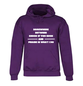 PRAISE IS WHAT I DO HOODIE