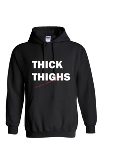 Thick Thighs Hoodie (MORE COLORS)