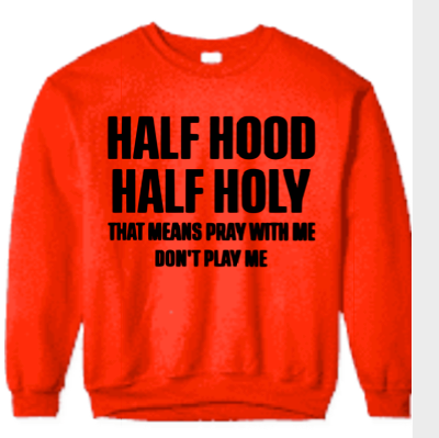 Half Hood/Holy Sweatshirt